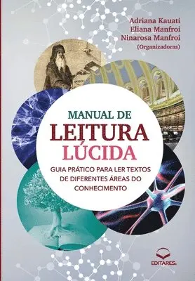 Adriana (Organizadora) Kauati, Eliana (Organizadora) Manfroi, Ninarosa (Organizadora) Manfroi - Manual de Leitura Lúcida, Häftad. Tillgänglighet: Lägg i varukorg