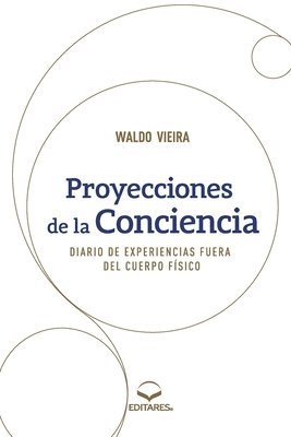 Waldo Vieira - Proyecciones de la Conciencia - Diario de Experiencias Fuer, Häftad