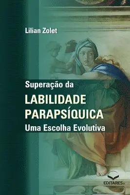 Lilian Zolet - Superação da Labilidade Parapsíquica - Uma Escolha Evolutiv, Häftad. Tillgänglighet: Lägg i varukorg