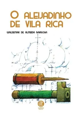 Waldemar de Almeida Barbosa - O Aleijadinho De Vila Rica, Häftad. Tillgänglighet: Lägg i varukorg