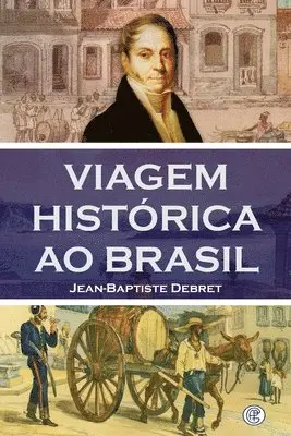 Jean Baptiste Debret - Viagem Histórica ao Brasil, Häftad. Tillgänglighet: Lägg i varukorg
