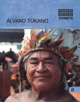 Alvaro Tukano - Alvaro Tukano - Tembeta, Häftad. Tillgänglighet: Lägg i varukorg
