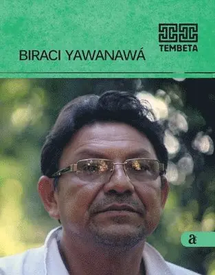 Biraci Yawanawa - Biraci Yawanawa - Tembeta, Häftad. Tillgänglighet: Lägg i varukorg