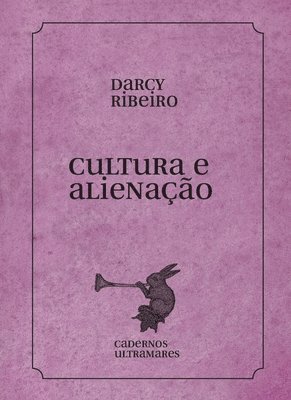 Darcy Ribeiro - Cultura e alienação, Häftad. Tillgänglighet: Lägg i varukorg