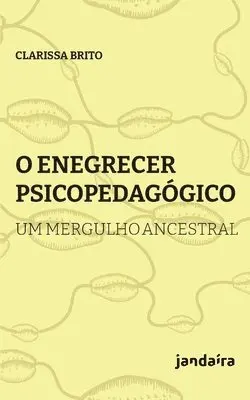 Clarissa Brito - O enegrecer psicopedagógico, Häftad. Tillgänglighet: Lägg i varukorg