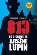 813 Os 3 Crimes de Arsne Lupin