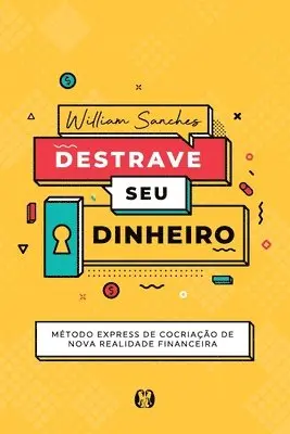 William Sanches - Destrave o seu dinheiro, Häftad. Tillgänglighet: Lägg i varukorg