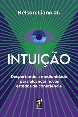 Nelson Liano Jr - Intuição, Häftad. Tillgänglighet: Lägg i varukorg