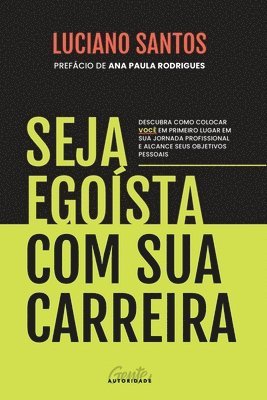 Luciano Santos - Seja egoísta com sua carreira, Häftad