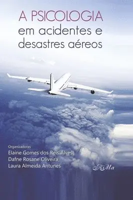 Dafne Rosane Oliveira, Laura Almeida Antunes, Elaine Gomes Dos Reis Alves - Psicologia em Acidentes e Desastres Aéreos, Häftad. Tillgänglighet: Lägg i varukorg
