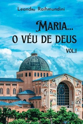 Raihmundini Leandro - Maria... O Véu De Deus. Vol.1, Häftad. Tillgänglighet: Lägg i varukorg