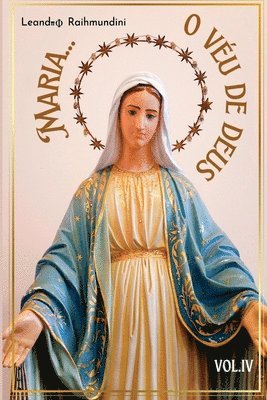 Raihmundini Leandro - Maria... O Véu De Deus. Vol. Lv, Häftad. Tillgänglighet: Lägg i varukorg