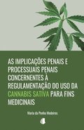 As implicaes penais e processuais penais concernentes  regulamentao do uso da Cannabis sativa para fins medicinais