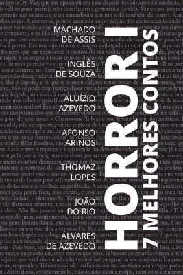 Machado De Assis, Inglês de Sousa, Aluízio - Lopes Azevedo - 7 melhores contos - Horror I, Häftad