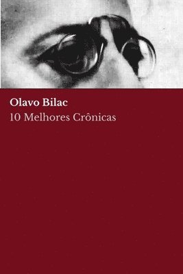 Olavo Bilac, August Nemo - 10 melhores crônicas - Olavo Bilac, Häftad. Tillgänglighet: Lägg i varukorg