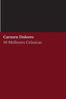 Carmen Dolores, August Nemo - 10 melhores crônicas - Carmen Dolores, Häftad