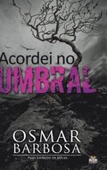 ACORDEI NO UMBRAL (capa dura)