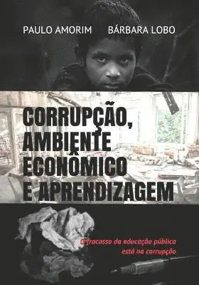 Paulo Amorim, Bárbara Lobo - Corrupção, Ambiente Econômico e Aprendizagem, Häftad. Tillgänglighet: Lägg i varukorg