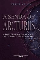 Artur Valen Valen, Camila R Monteiro - A Senda de Arcturus, Häftad