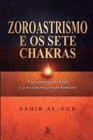 Sahir Al-Nur, Luiz Santos - Zoroastrismo e os sete chakras, Häftad