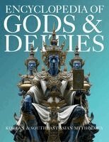 Ziggy Quinete, Igor Nabukov - Encyclopedia of Gods & Deities - Korean & Southeast Asian Mythology, Häftad. Tillgänglighet: Lägg i varukorg