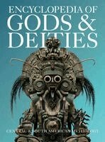 Ziggy Quinete - Encyclopedia of Gods & Deities - Central & South American Mythology, Inbunden. Tillgänglighet: Lägg i varukorg