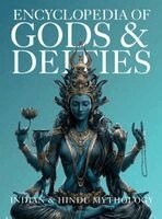 Ziggy Quinete - Encyclopedia of Gods & Deities - Indian & Hindu Mythology, Inbunden