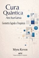 Myra Keven, Marina Tavares - Cura quântica arcturiana, Häftad