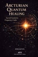 Myra Keven - Arcturian Quantum Healing, Häftad