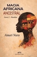 Amari Nuru, Carolina Meirelles - Magia Africana Ancestral, Häftad