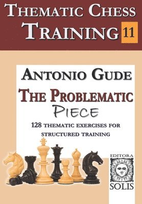 Antonio Gude - Thematic Chess Training - Book 11, Häftad