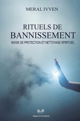 Meral Ivven - Rituels de Bannissement, Häftad