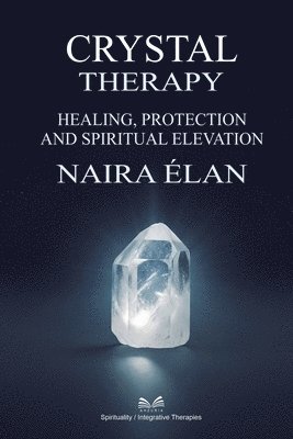 Naira Élan - Crystal Therapy, Häftad