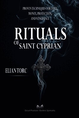 Elian Torc - Rituals of Saint Cyprian, Häftad