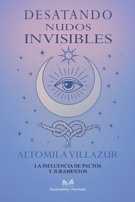 Altomila Villazur - Desatando Nudos Invisibles, Häftad
