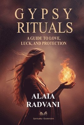 Alaia Radvani, Liam Stonevale - Gypsy Rituals, Häftad