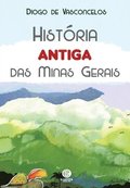 Historia Antiga Das Minas Gerais