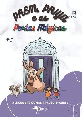 Alexandre Gomes, Paulo D'Aurel - Prem, Priya e as Portas Mágicas, Häftad. Tillgänglighet: Lägg i varukorg