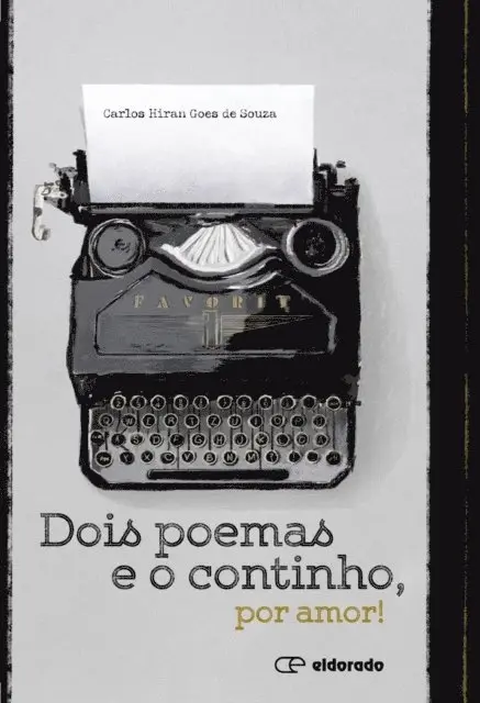 Carlos Hiran Goes de Souza - Dois poemas e o continho, por amor!, E-bok. Tillgänglighet: Lägg i varukorg
