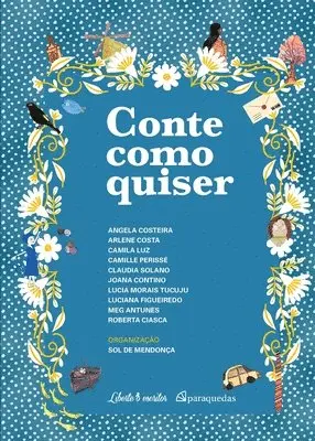 Sol de Mendonça (Organizadora) - Conte como quiser, Häftad. Tillgänglighet: Lägg i varukorg