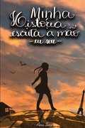 Minha Histria Escrita  Mo - Eu Sou - Volume 1