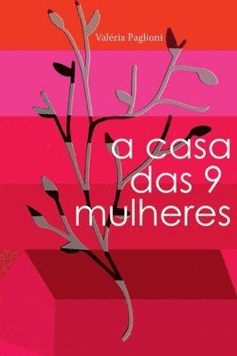 Valéria Paglioni - casa das 9 mulheres, Häftad