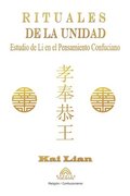 Rituales de la Unidad - Estudio de Li en el Pensamiento Confuciano