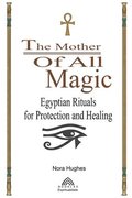 Mother Of All Magic