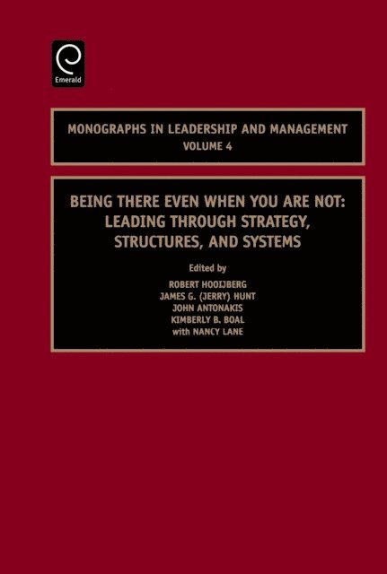 Nancy Lane, Kimberly B. Boal, John Antonakis, J.G. Hunt, Robert Hooijberg - Being There Even When You are Not, E-bok