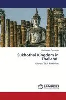 Wadinagala Pannaloka - Sukhothai Kingdom in Thailand, Häftad. Tillgänglighet: Lägg i varukorg