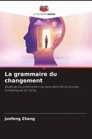 Junfeng Zhang - grammaire du changement, Häftad. Tillgänglighet: Lägg i varukorg
