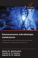 Wafaa M Abd-Elrahim, Yasmin G a Kortam, Gebreil M M Gebreil - Zaawansowana mikrobiologia molekularna, Häftad