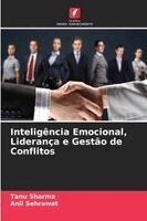 Tanu Sharma, Anil Sehrawat - Inteligência Emocional, Liderança e Gestão de Conflitos, Häftad. Tillgänglighet: Lägg i varukorg