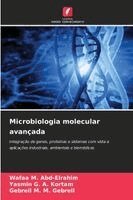 Wafaa M Abd-Elrahim, Yasmin G a Kortam, Gebreil M M Gebreil - Microbiologia molecular avançada, Häftad